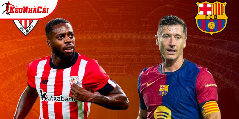 Athletic Bilbao vs Barcelona đều hướng tới chiến thắng