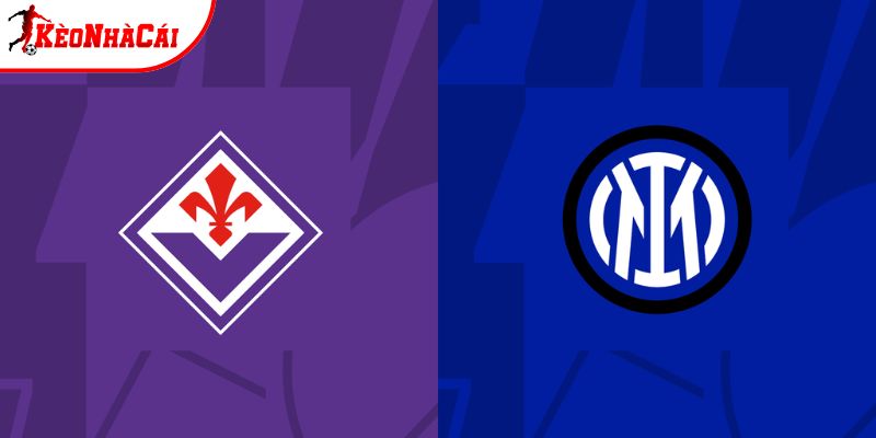 Soi kèo Fiorentina vs Inter Milan, 2h45 ngày 22/3 - Serie A